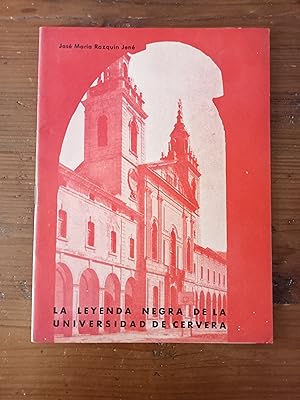 Bild des Verkufers fr LA LEYENDA NEGRA DE LA UNIVERSIDAD DE CERVERA zum Verkauf von Itziar Arranz Libros & Dribaslibros