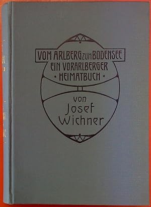 Bild des Verkufers fr Vom Arlberg zum Bodensee - Ein Vorarlberger Heimatbuch zum Verkauf von biblion2