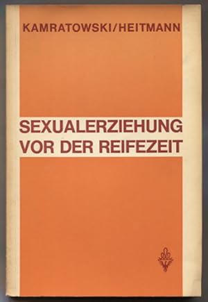 Image du vendeur pour Sexualerziehung vor der Reifezeit. (= Erziehung und Psychologie Nr. 54.) mis en vente par Antiquariat Neue Kritik