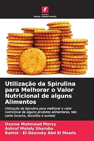 Bild des Verkufers fr Utilizao da Spirulina para Melhorar o Valor Nutricional de alguns Alimentos zum Verkauf von moluna