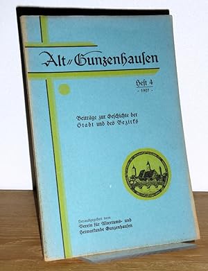 Alt-Gunzenhausen. Beiträge zur Geschichte der Stadt und des Bezirks. Heft 4 -1927.
