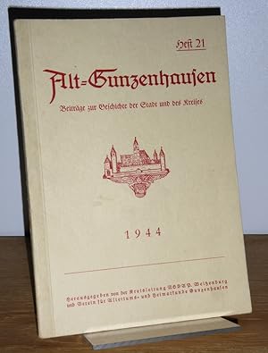 Alt-Gunzenhausen. Beiträge zur Geschichte der Stadt und des Kreises. Heft 21 -1944.