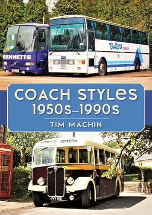 Seller image for Coach Styles 1950sâ"1990s by Machin, Tim [Paperback ] for sale by booksXpress