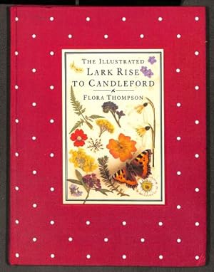 Imagen del vendedor de The Illustrated Lark Rise to Candleford: A Trilogy by Flora Thompson a la venta por WeBuyBooks