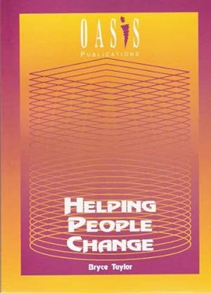 Bild des Verkufers fr Helping People Change: Helping People Involved in Change, Loss and Bereavement zum Verkauf von WeBuyBooks