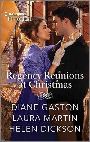 Seller image for Regency Reunions at Christmas (Harlequin Historical) by Gaston, Diane, Martin, Laura, Dickson, Helen [Mass Market Paperback ] for sale by booksXpress