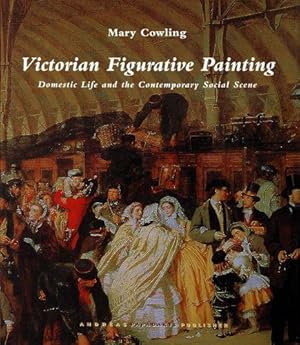 Image du vendeur pour Victorian Figurative Painting: Domestic Life and the Contemporary Social Scene mis en vente par WeBuyBooks