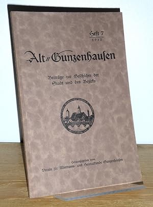Alt-Gunzenhausen. Beiträge zur Geschichte der Stadt und des Bezirks. Heft 7 -1930.