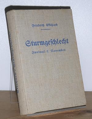 Seller image for Sturmgeschlecht. Zweimal 9. November. for sale by Antiquariat Ballmert