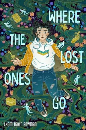Seller image for Where the Lost Ones Go by Bowman, Akemi Dawn [Paperback ] for sale by booksXpress