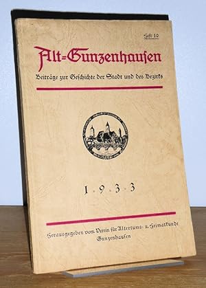 Alt-Gunzenhausen. Beiträge zur Geschichte der Stadt und des Bezirks. Heft 10 -1933.
