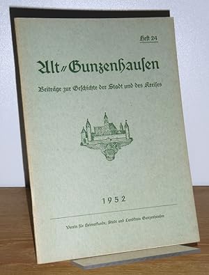 Alt-Gunzenhausen. Beiträge zur Geschichte der Stadt und des Kreises. Heft 24 -1952.