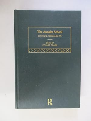 The Annales School: Critical Assessments in History