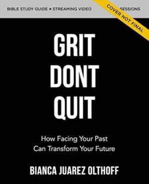 Immagine del venditore per Grit Don't Quit Study Guide with DVD: How Facing Your Past Can Transform Your Future by Olthoff, Bianca Juarez [Paperback ] venduto da booksXpress