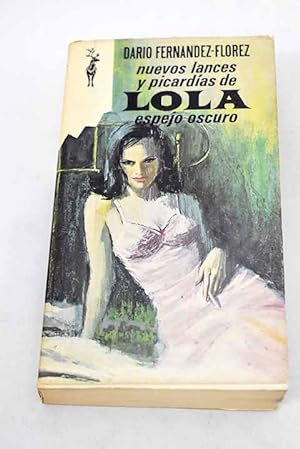 Imagen del vendedor de Nuevos lances y picardas de Lola, espejo oscuro a la venta por Alcan Libros