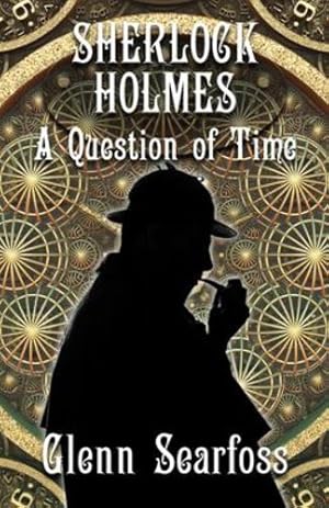 Seller image for Sherlock Holmes: A Question Of Time by Searfoss, Glenn [Paperback ] for sale by booksXpress