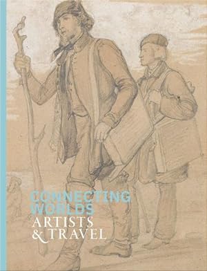 Imagen del vendedor de Connecting Worlds: Artists and Travel [Paperback ] a la venta por booksXpress