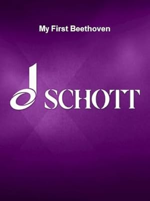 Seller image for My First Beethoven: Easiest Piano Pieces by Ludwig van Beethoven. piano. [Sheet music ] for sale by booksXpress