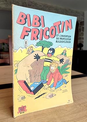 Bibi Fricotin et l'invention du Professeur Buldoflorin