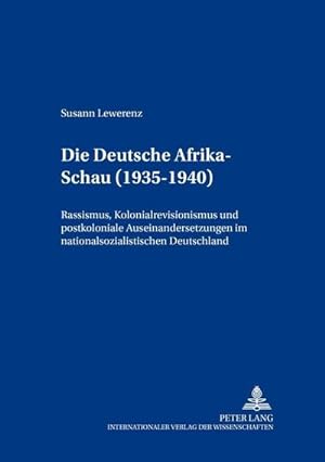 Immagine del venditore per Lewerenz, S: Deutsche Afrika-Schau (1935-1940) venduto da Rheinberg-Buch Andreas Meier eK