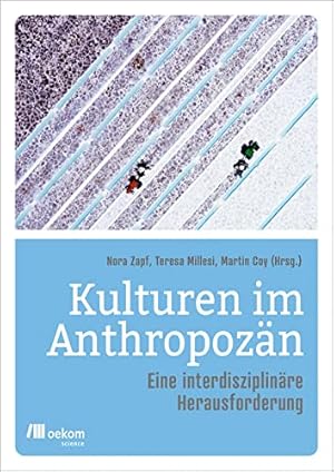 Seller image for Kulturen im Anthropozn : eine interdisziplinre Herausforderung. for sale by nika-books, art & crafts GbR