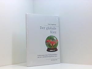 Bild des Verkufers fr Der globale Kiez: Erfahrungen eines Redenschreibers mit der globalisierungsfreien Zone zum Verkauf von Book Broker