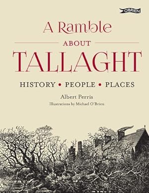 Bild des Verkufers fr A Ramble About Tallaght: History, People, Places by Perris, Albert [Hardcover ] zum Verkauf von booksXpress