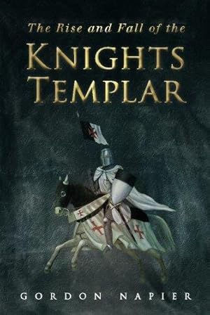 Bild des Verkufers fr The Rise and Fall of the Knights Templar zum Verkauf von WeBuyBooks