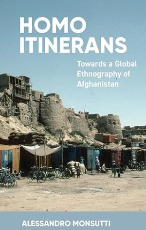 Seller image for Homo Itinerans: Towards a Global Ethnography of Afghanistan by Monsutti, Alessandro [Paperback ] for sale by booksXpress