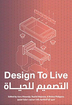 Seller image for Design To Live: Everyday Inventions from a Refugee Camp for sale by WeBuyBooks