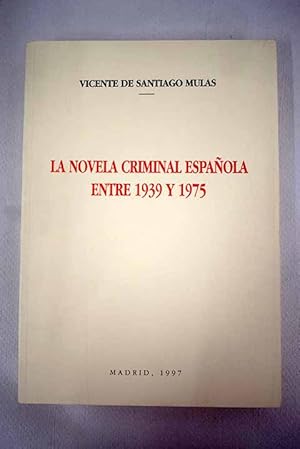 Image du vendeur pour La novela criminal espaola entre 1939 y 1975 mis en vente par Alcan Libros