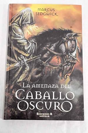 Imagen del vendedor de La amenaza del caballo oscuro a la venta por Alcan Libros