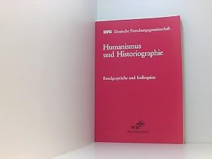 Bild des Verkufers fr Humanismus Und Historiographie Rundgesprche und Kolloquien zum Verkauf von Book Broker