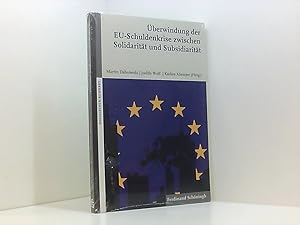 Seller image for berwindung der EU-Schuldenkrise zwischen Solidaritt und Subsidiaritt. (Sozialethik konkret) Martin Dabrowski . (Hrsg.) for sale by Book Broker