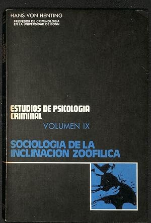 Seller image for Estudios de Psicologa Criminal IX. Sociologa de la Inclinacin Zooflica for sale by Els llibres de la Vallrovira