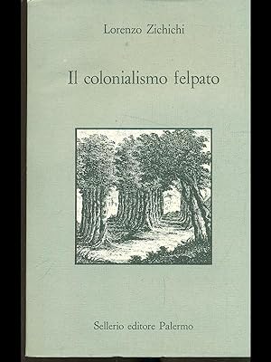 Bild des Verkufers fr Il colonialismo felpato zum Verkauf von Librodifaccia
