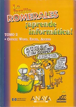 Imagen del vendedor de LA FAMILIA ROMERALES APRENDE INFORMATICA. TOMO 2. OFFICE: WORD, EXCEL, ACCESS a la venta por Librera Vobiscum