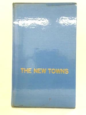 Bild des Verkufers fr The New Towns: The Answer to Megalopolis zum Verkauf von World of Rare Books