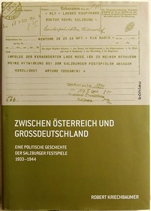 Seller image for Zwischen sterreich und Grodeutschland; eine politische Geschichte der Salzburger Festspiele 1933 - 1944 for sale by Peter-Sodann-Bibliothek eG