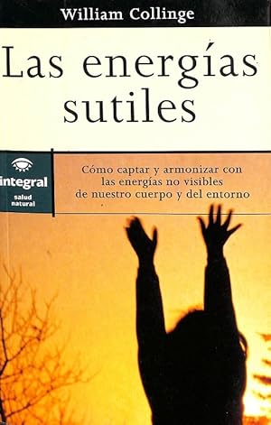 Imagen del vendedor de LAS ENERGAS SUTILES. COMO CAPTAR Y ARMONIZAR CON LAS ENERGAS NO VISIBLES DE NUESTRO CUERPO Y DEL ENTORNO a la venta por Librera Smile Books