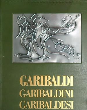 Seller image for Garibaldi garibaldini garibaldesi for sale by Miliardi di Parole