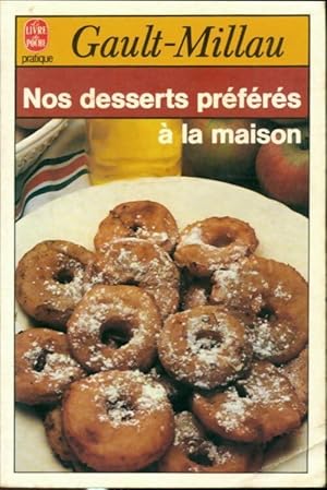 Seller image for Nos desserts preferes a la maison - Gault-H+Millau-C for sale by Book Hmisphres