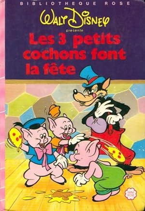 Image du vendeur pour Les trois petits cochons font la f?te - Walt Disney mis en vente par Book Hmisphres