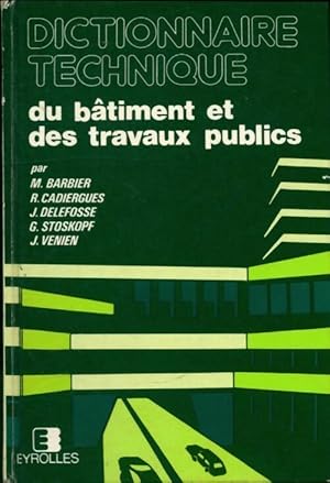 Image du vendeur pour Dictionnaire technique du b?timent et des travaux publics - Collectif mis en vente par Book Hmisphres