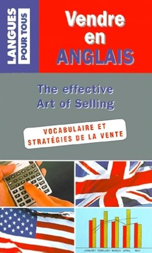 Seller image for Vendre en anglais / the effective art of selling. Vacabulaire et strat?gies de la vente - Crispin Miuchael Geoghegan for sale by Book Hmisphres