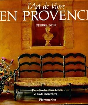 Image du vendeur pour L'art de vivre en Provence - Pierre Moulin mis en vente par Book Hmisphres