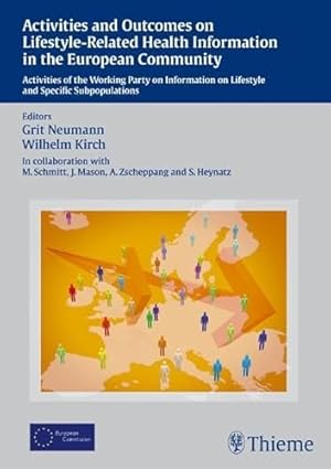 Immagine del venditore per Activities and Outcomes on Lifestyle-Related Health Information in the European Community: Activities of the Working Party on Information on Lifestyle and Specific Subpopu venduto da WeBuyBooks