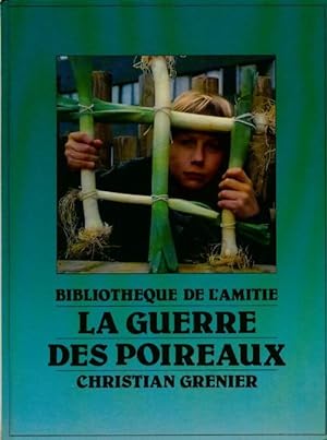 Imagen del vendedor de La guerre des poireaux - Christian Grenier a la venta por Book Hmisphres