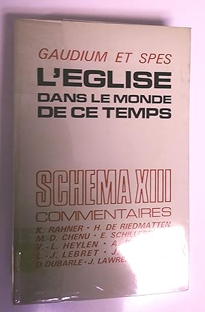 GAUDIUM ET SPES L'EGLISE DANS LE MONDE DE CE TEMPS SCHEMA XIII