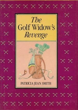 Seller image for The golf widow's revenge - Patricia Jean Smith for sale by Book Hmisphres